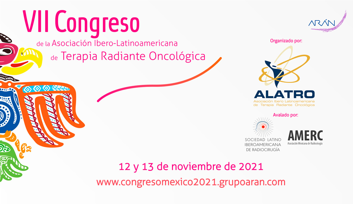 La Asociación Latinoamericana de Terapia Radiante Oncológica (ALATRO) organiza su VII Congreso